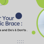 Caring for Your Orthopedic Brace: Maintenance Tips and Dos & Don’ts